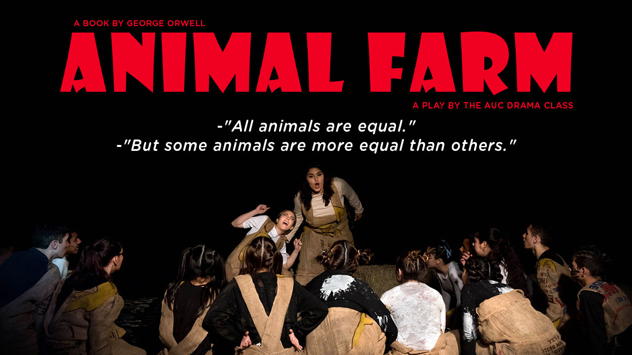 Animal Farm | A Book By George Orwell | A Play by the AUC Drama Class -  Archimedean Schools