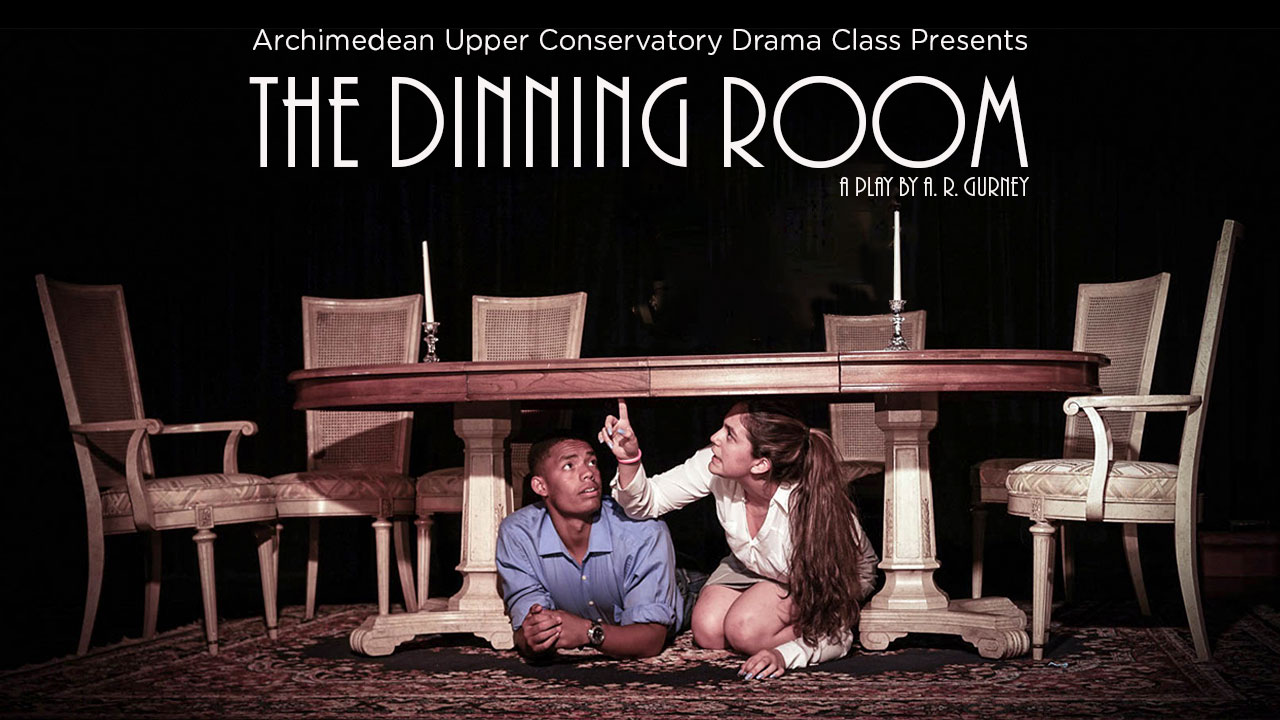 The Dining Room A Play By A R Gurney By The AUC Drama Class Archimedean Schools