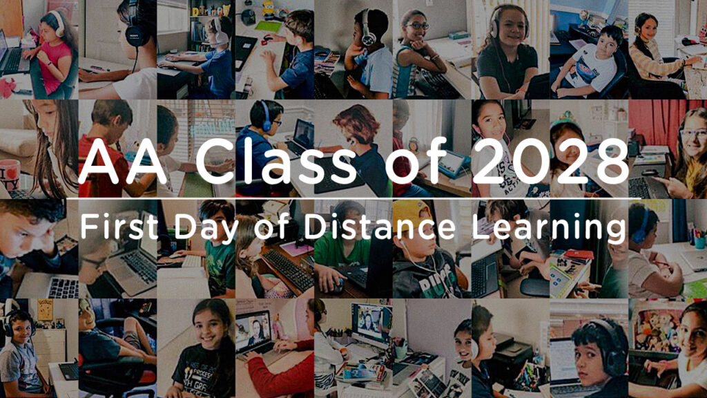 AA Class of 2028 : First Day of Distance Learning