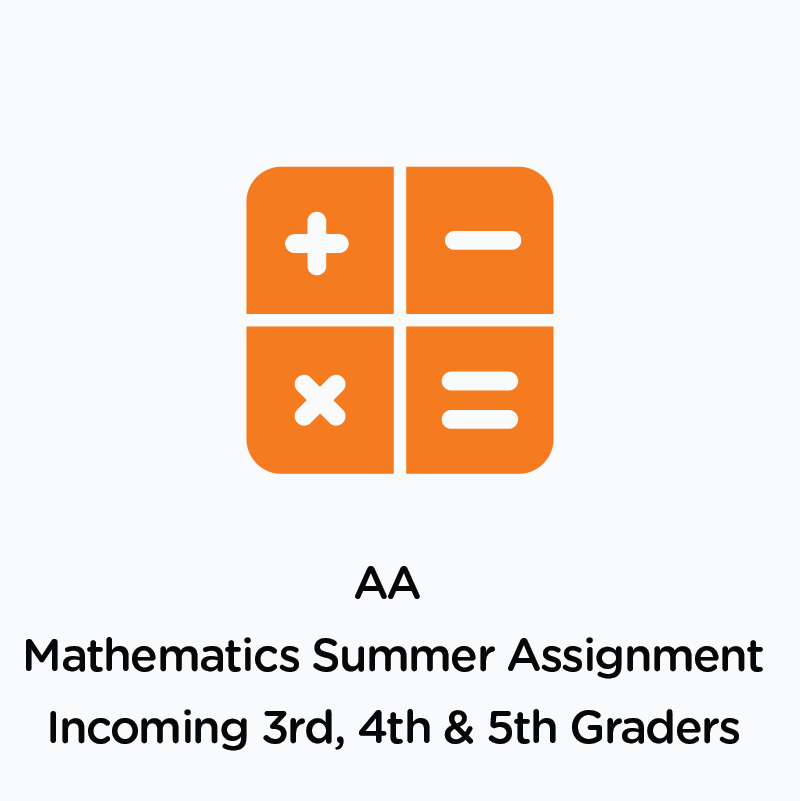 AA -Math Summer Assignment -Incoming 3rd, 4th & 5th Graders