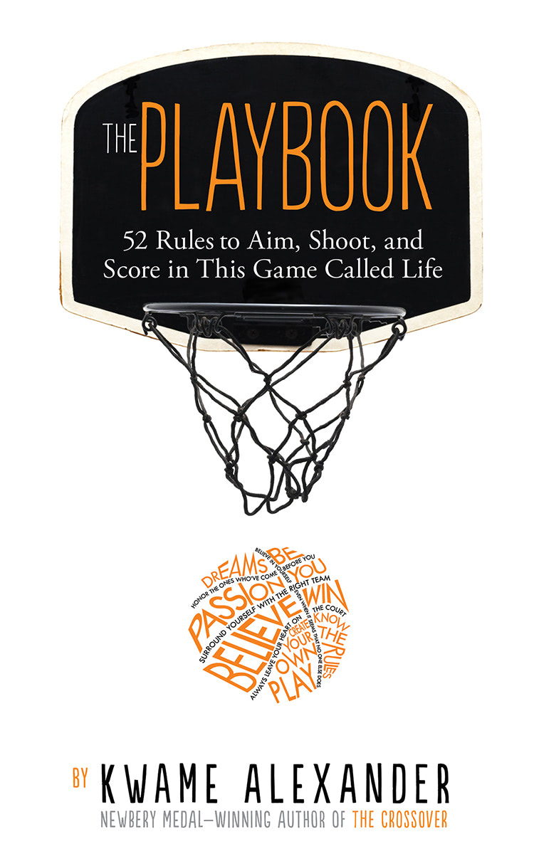 The Playbook _ 52 Rules to Aim, Shoot, and Score in This Game Called Life by Kwame