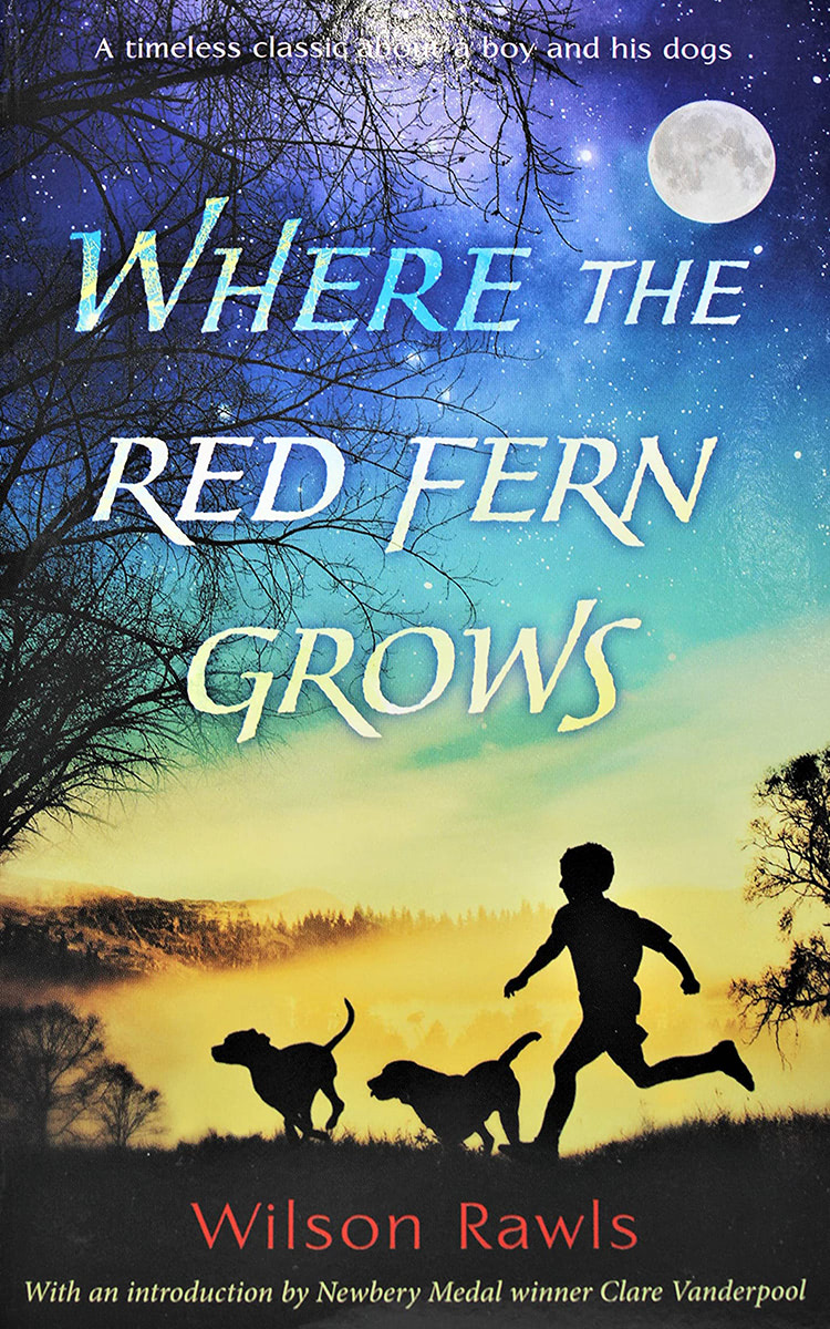 Where the Red Fern Grows by Wilson Rawls 
